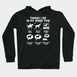 Things I Do In My Spare Time - Horse Riding Horse Lovers Hoodie